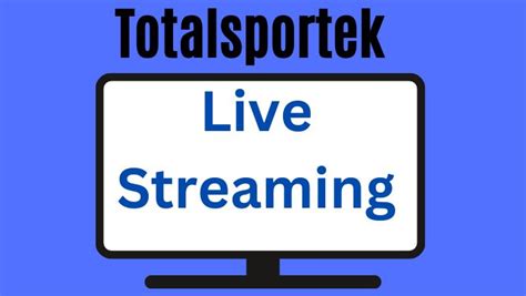 totalsportek stream schedule.